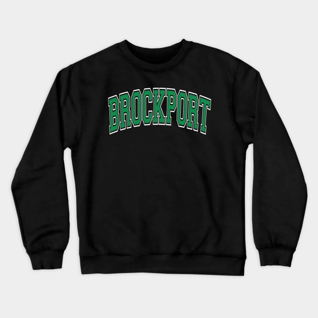 Brockport Ny New York Varsity Style Green Text Crewneck Sweatshirt by SnugFarm